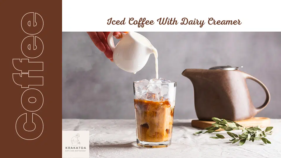 Iced Coffee With Dairy Creamer
