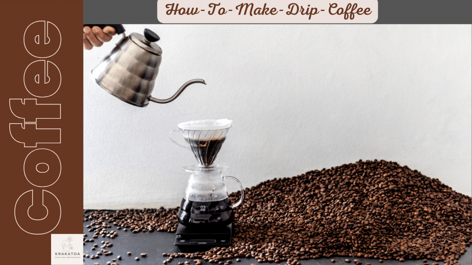 How To Make Drip Coffee